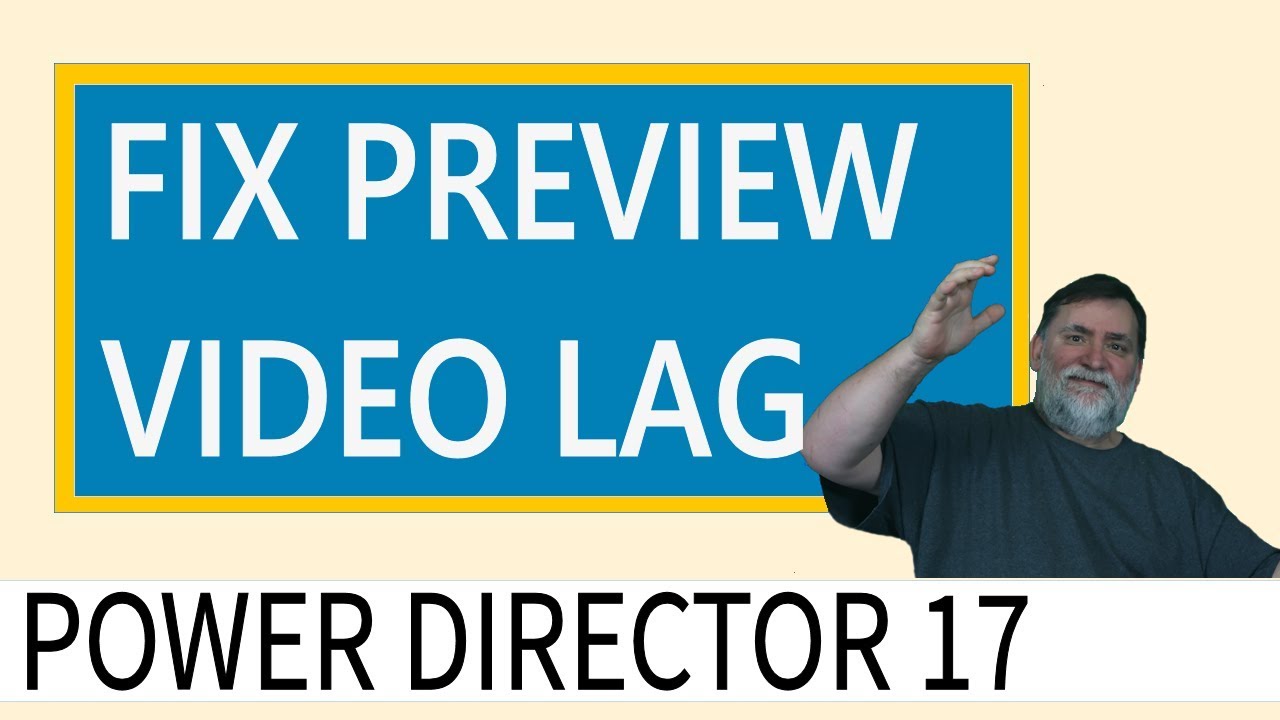 CyberLink PowerDirector 17 Tutorial To Speed Up The Preview Window