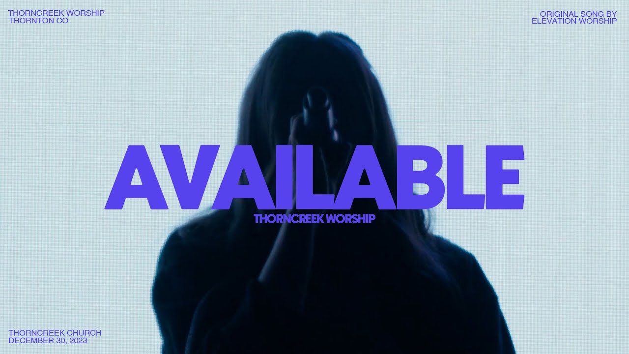 Available (Elevation Worship) | ThornCreek Worship
