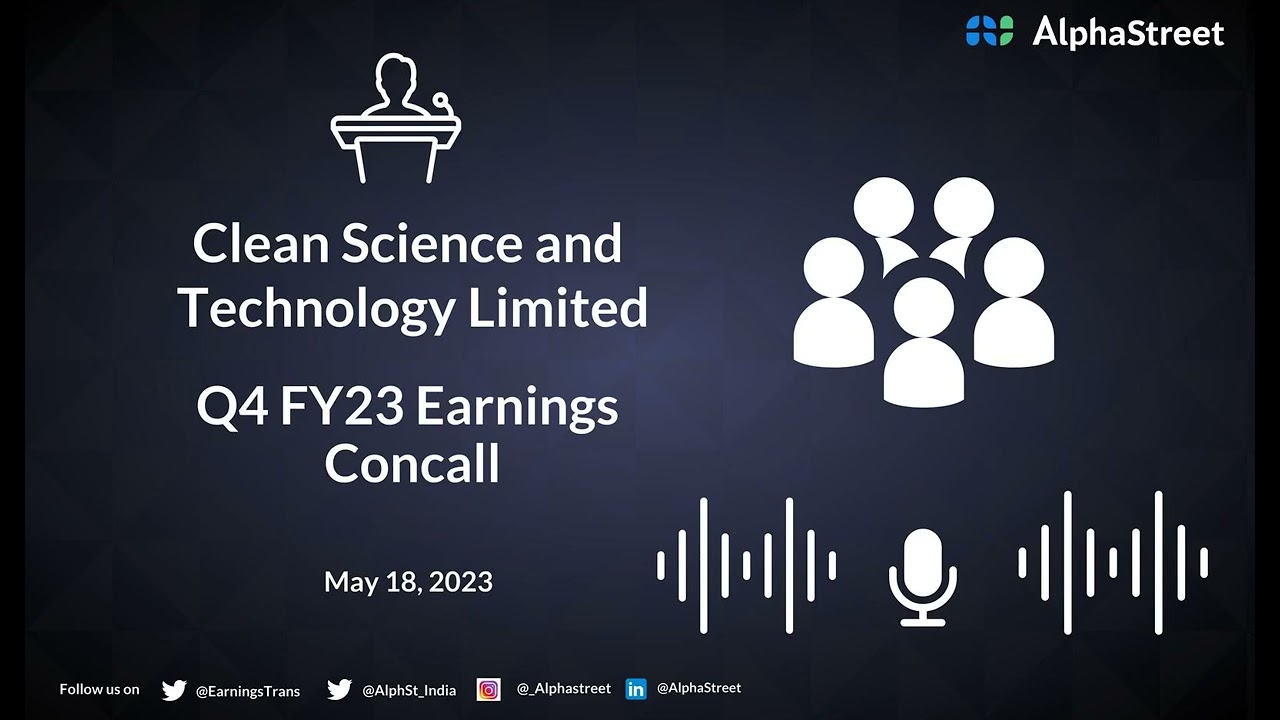 Clean Science and Technology Limited Q4 FY23 Earnings Concall