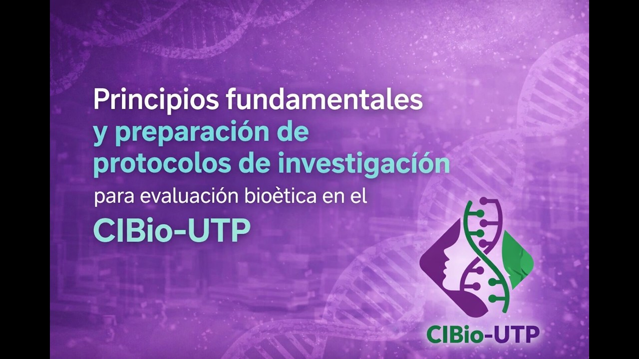 Principios de protocolos de investigación en CIBio-UTP - Sesión_1_Parte_2
