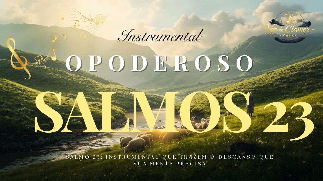 INSTRUMENTAL PARA ACALMAR: O Poder do Salmo 23 na sua Ansiedade
