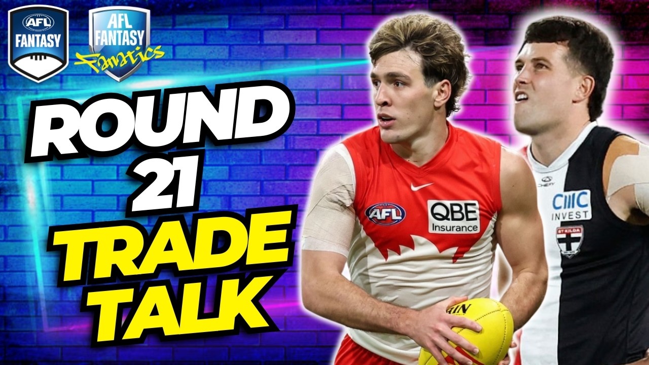Обсуждение трансферов: Раунд 21 | AFL Fantasy 2026
