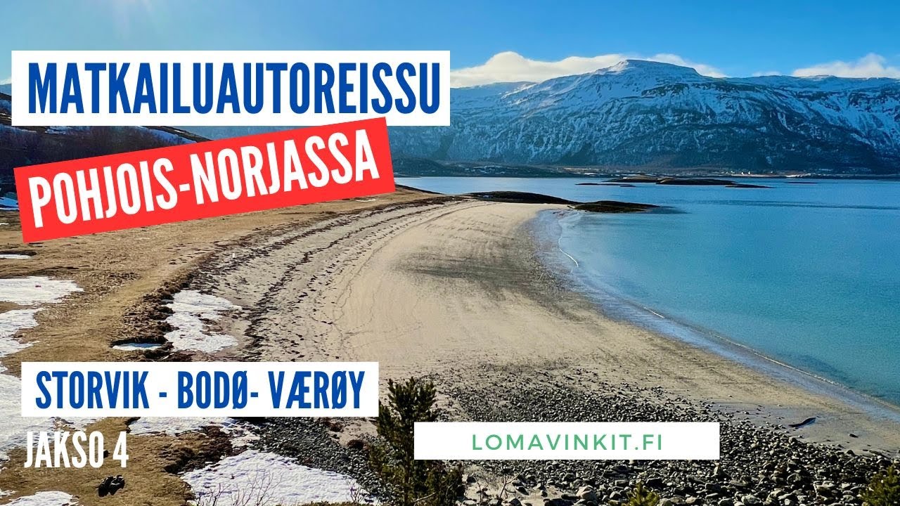 Pohjois-Norjassa osa 4: Storvikista, Bodøn kautta Lofoottien Værøylle - Matkailuautolla kevätreissu
