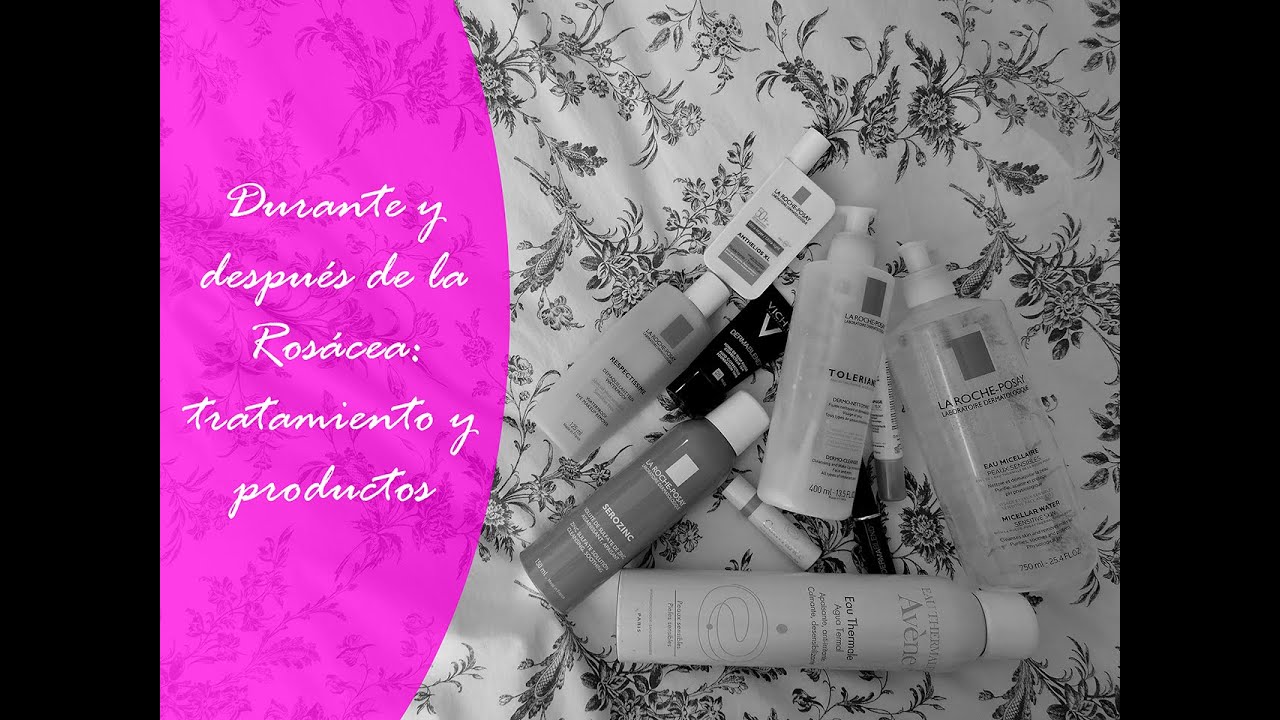 Durante y después de la rosácea: tratamiento y productos