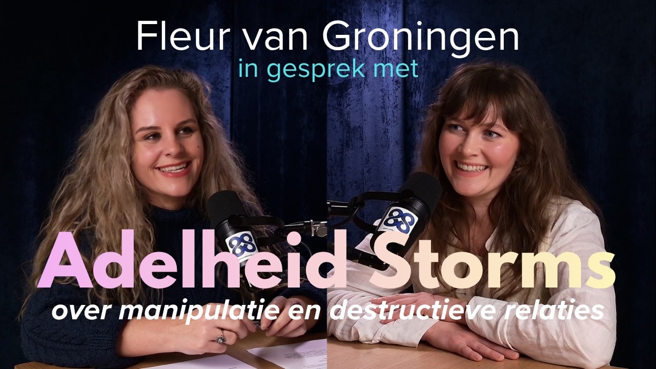 Adelheid Storms over destructieve relaties en zelfbescherming - Zelfkennis #12