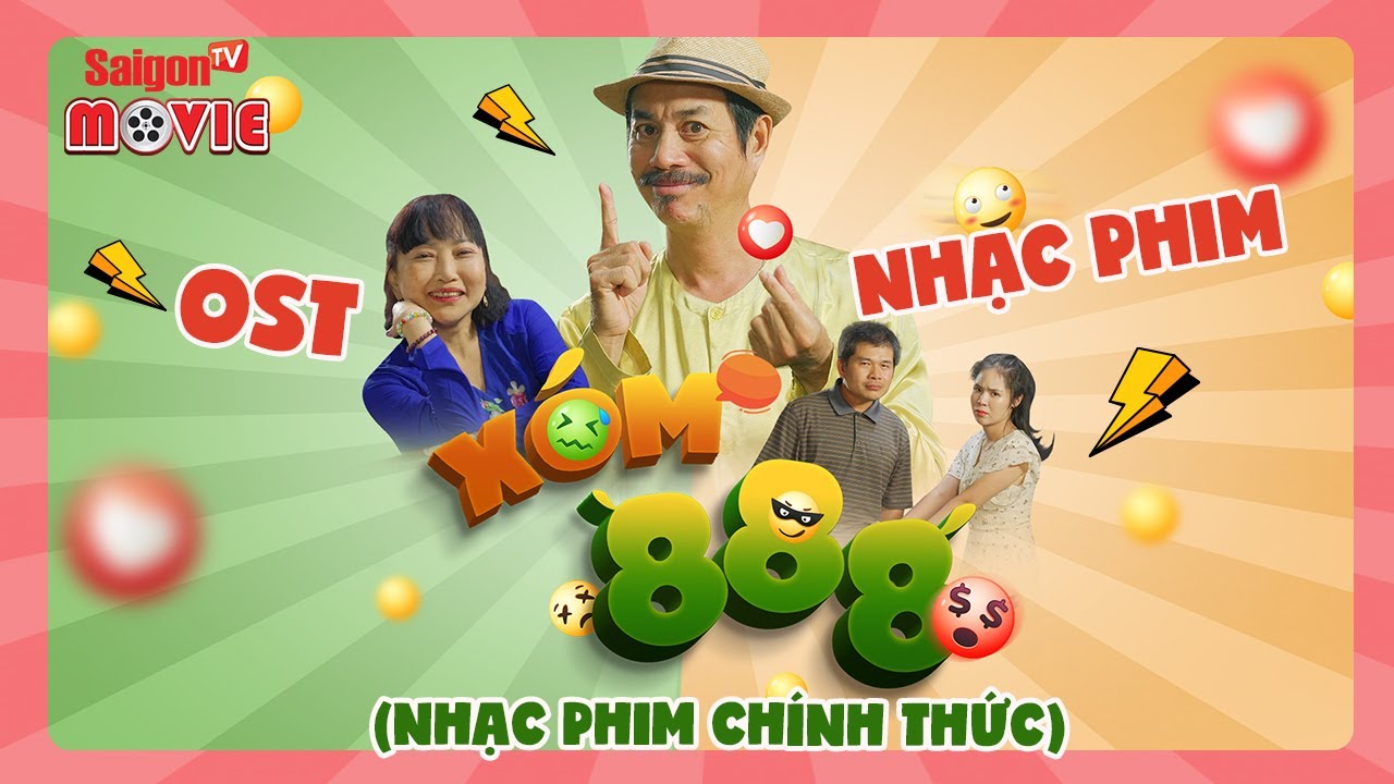 Ca kh&uacute;c nhạc phim X&Oacute;M 888 | OST Music Video
