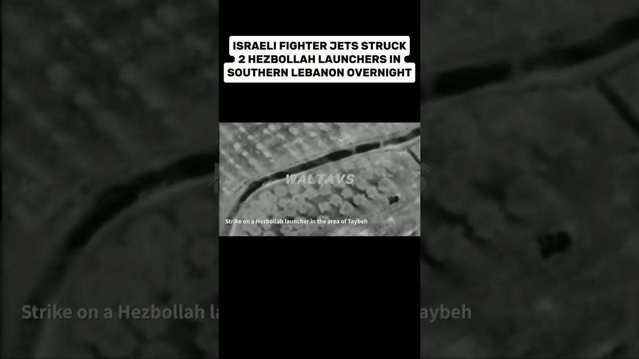 Israeli fighter jets struck 2 Hezbollah launchers in Southern Lebanon overnight.