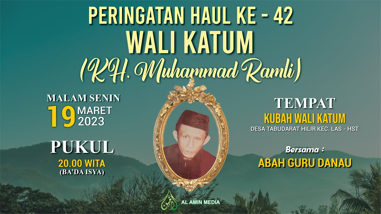 PERINGATAN HAUL KE 42 WALI KATUM  KH MUHAMMAD RAMLI BESAMA ABAH GURU DANAU  TABUDARAT HILIR