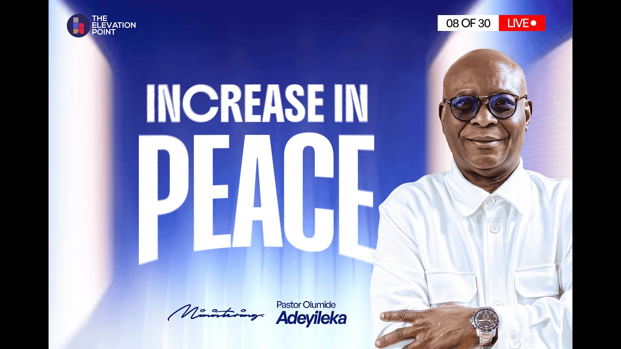 Day 08 - Increase In Peace - Pst. Olumide Adeyileka