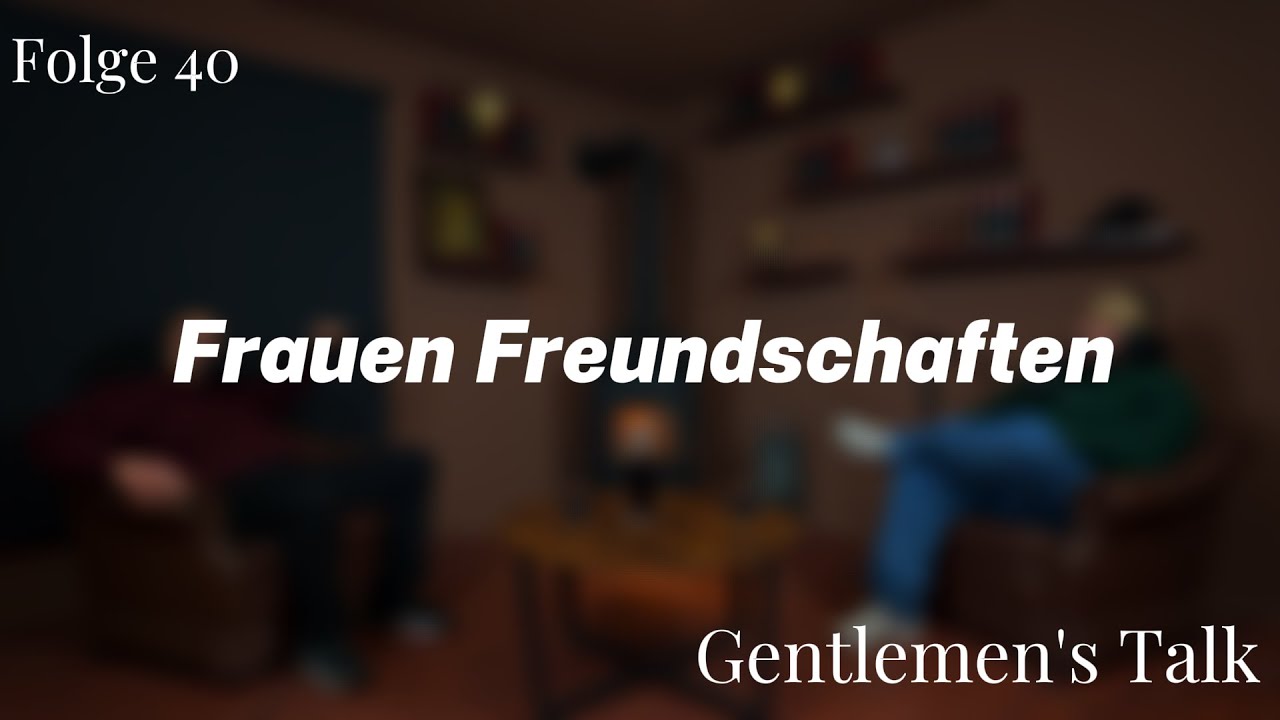 Frauenfreundschaften: stärker oder nur anders?🎩🎙️ | Folge #40 |  Illay & Mustafa