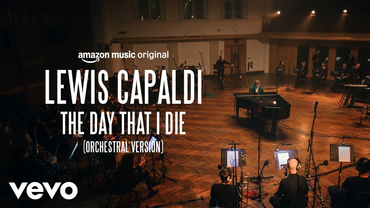 Lewis Capaldi - The Day That I Die (Orchestral Version – Amazon Music Original)