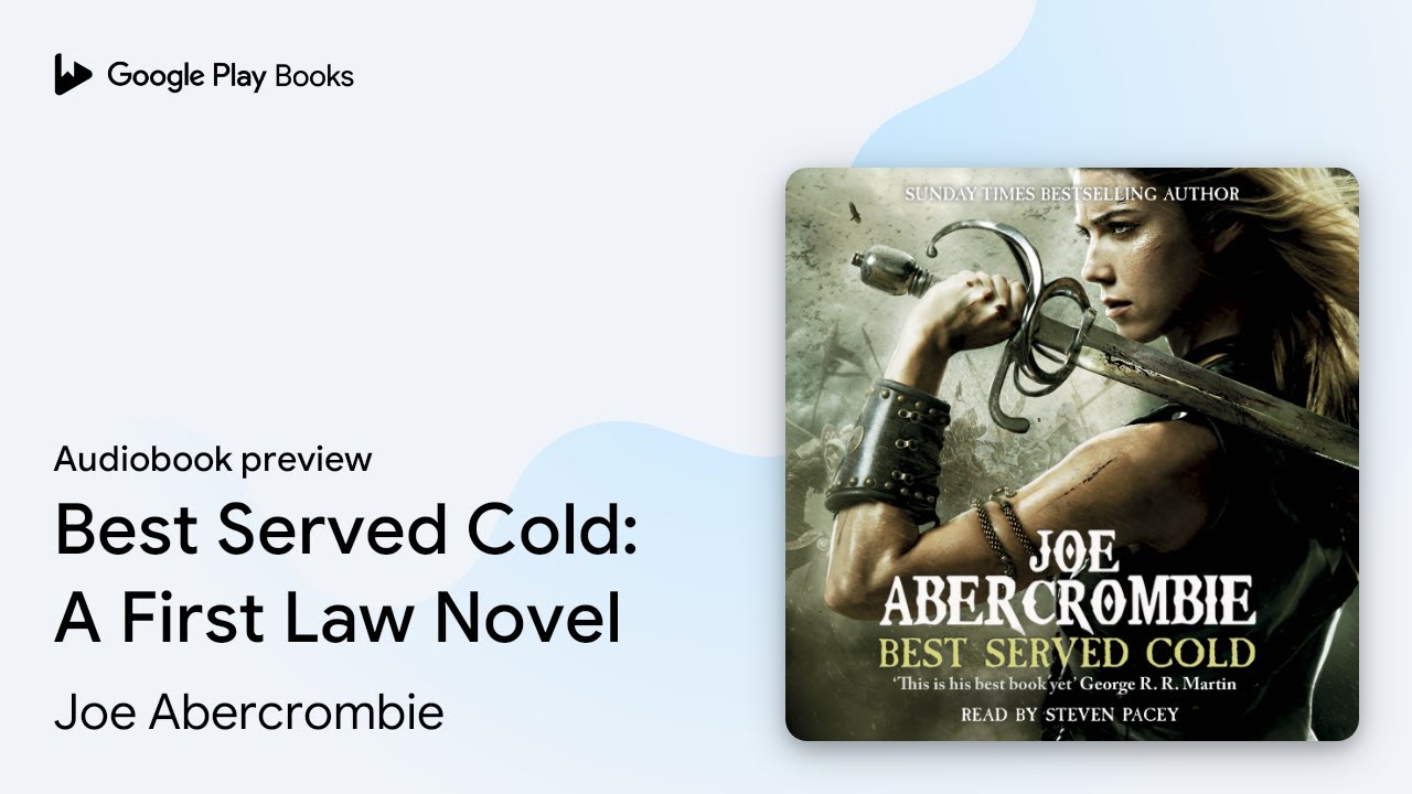Best Served Cold: A First Law Novel by Joe Abercrombie &middot; Audiobook preview