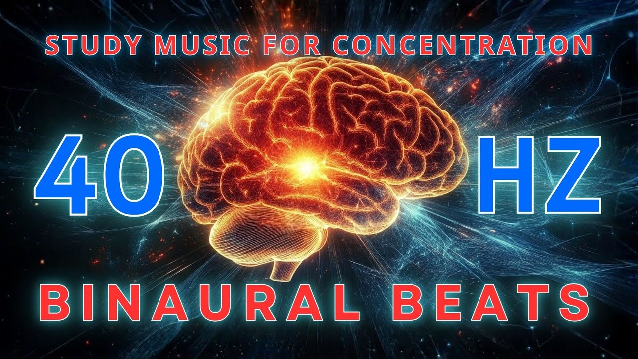 Study Music for Concentration | 40 Hz Binaural Beats for Enhanced Brain Power