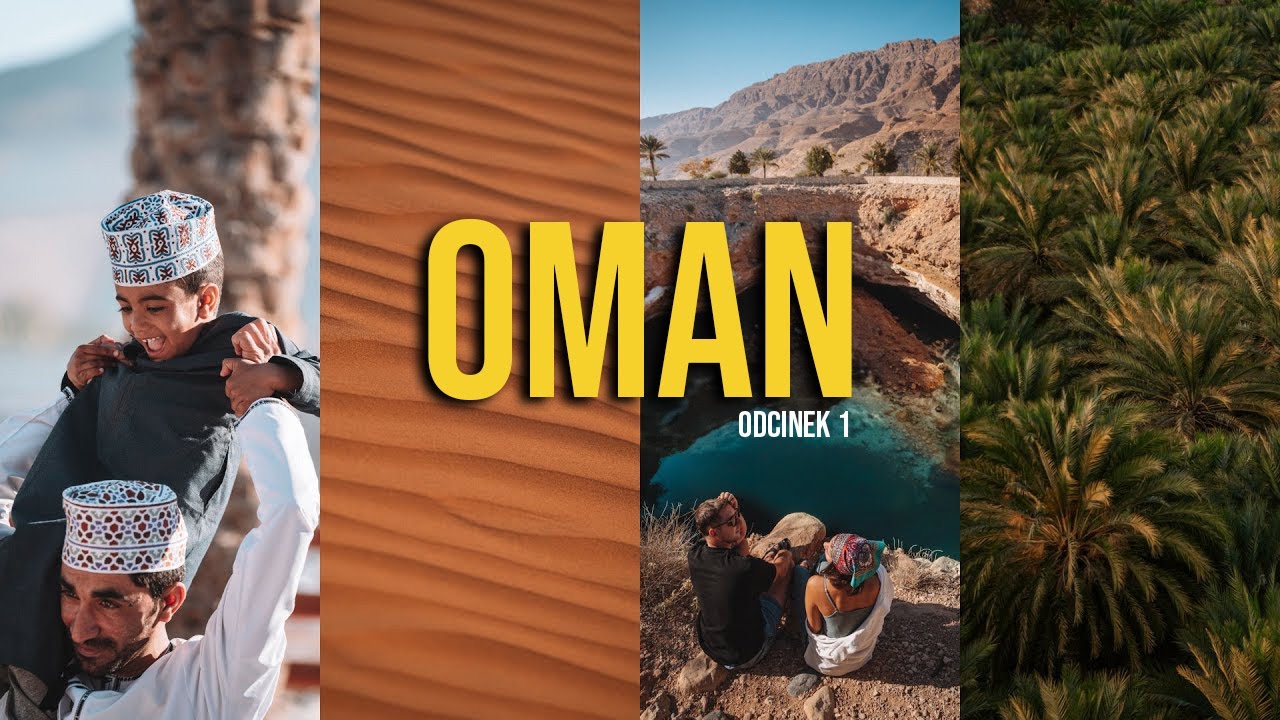 Oman - ukryty diament Bliskiego Wschodu 💎