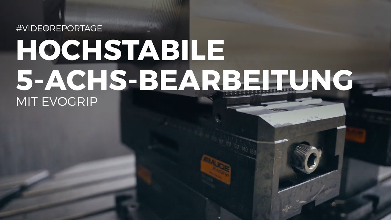 #Videoreportage: Schittl setzt in der 5-Achs-Bearbeitung auf Spannsystem EvoGrip von Emuge-Franken