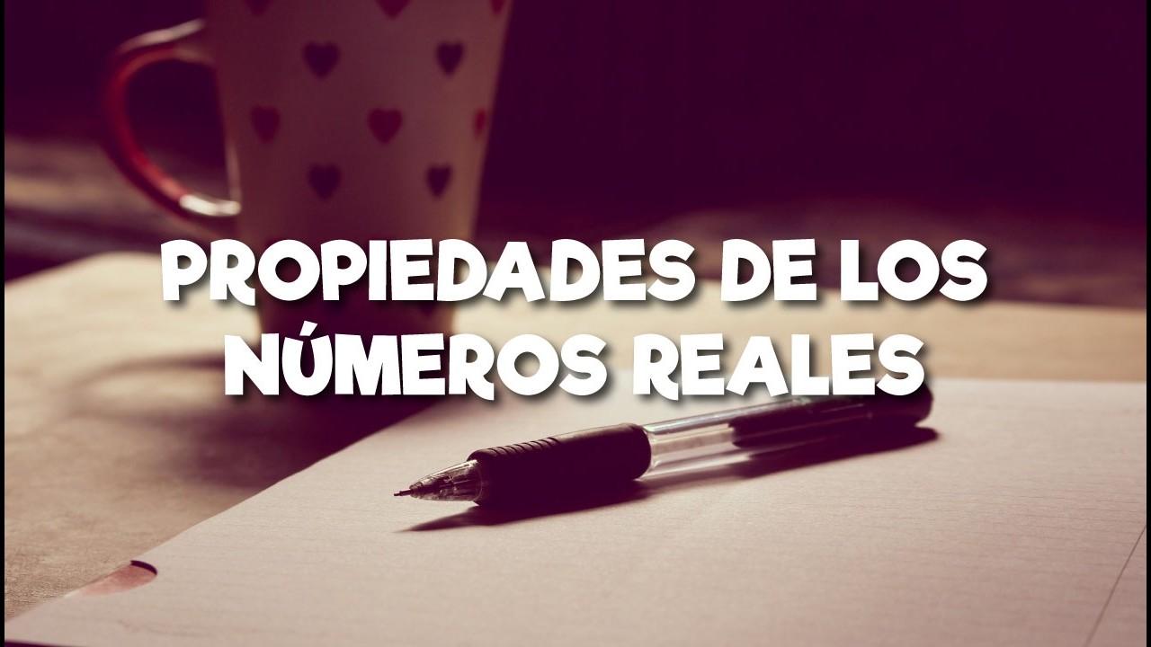 Propiedades de los números reales parte 2