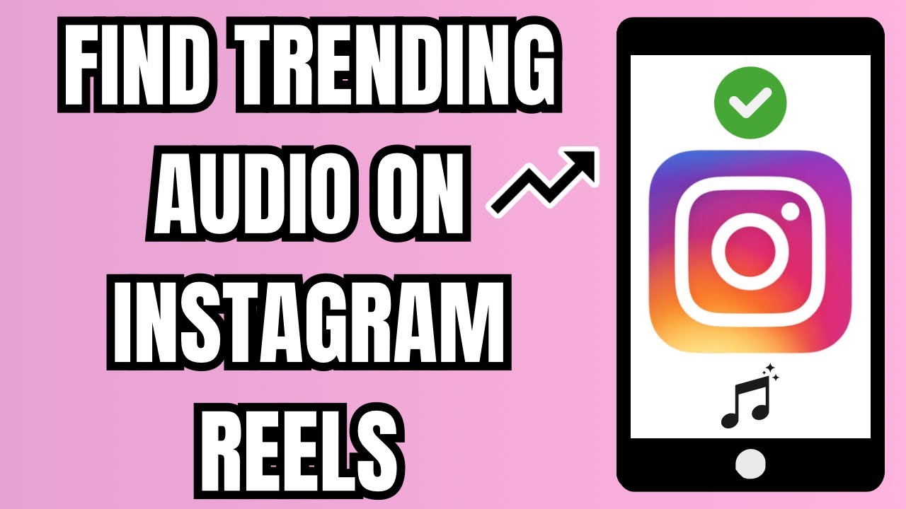 How To Find Trending Audio On Instagram Reels 2026