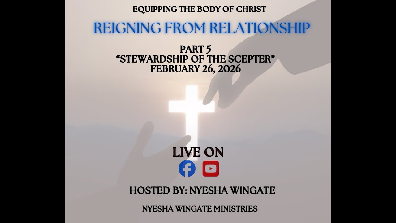 👑 Reigning From Relationship – Part 5 “Stewardship of the Scepter”