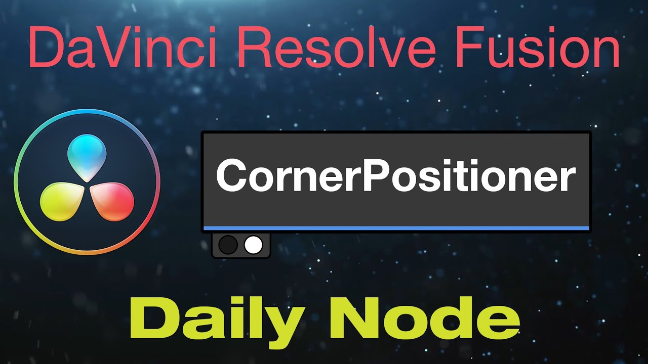 DaVinci Resolve Fusion Corner Positioner Node