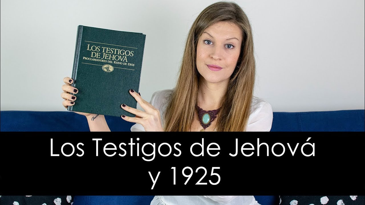 Los Testigos de Jehová y 1925 - Vlog 7