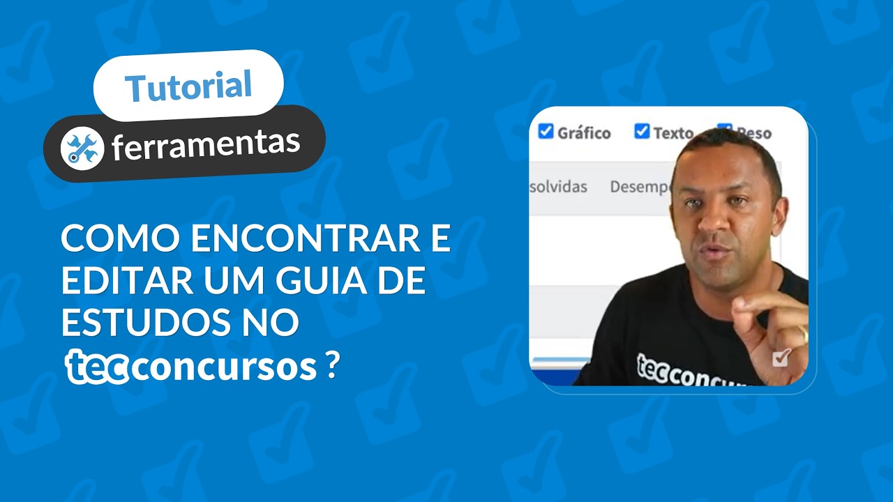 Tutorial - Como encontrar e editar um guia de estudos no Tec Concursos