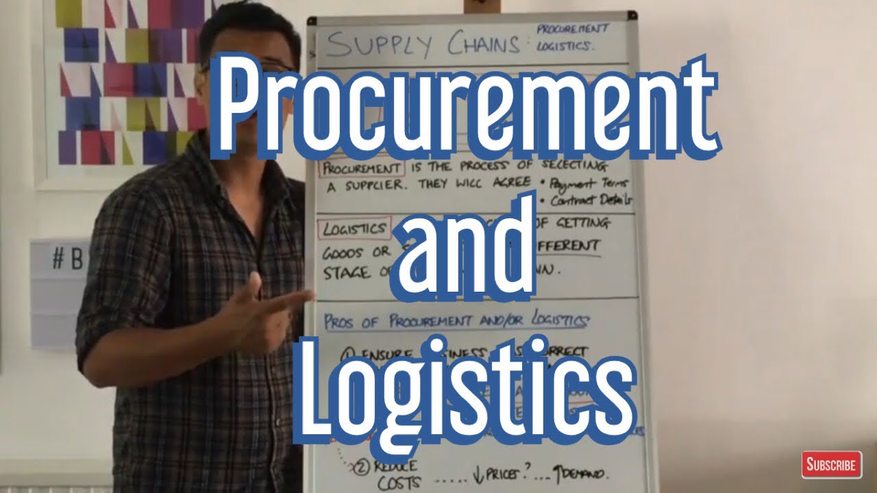 What is Procurement? What is Logistics?