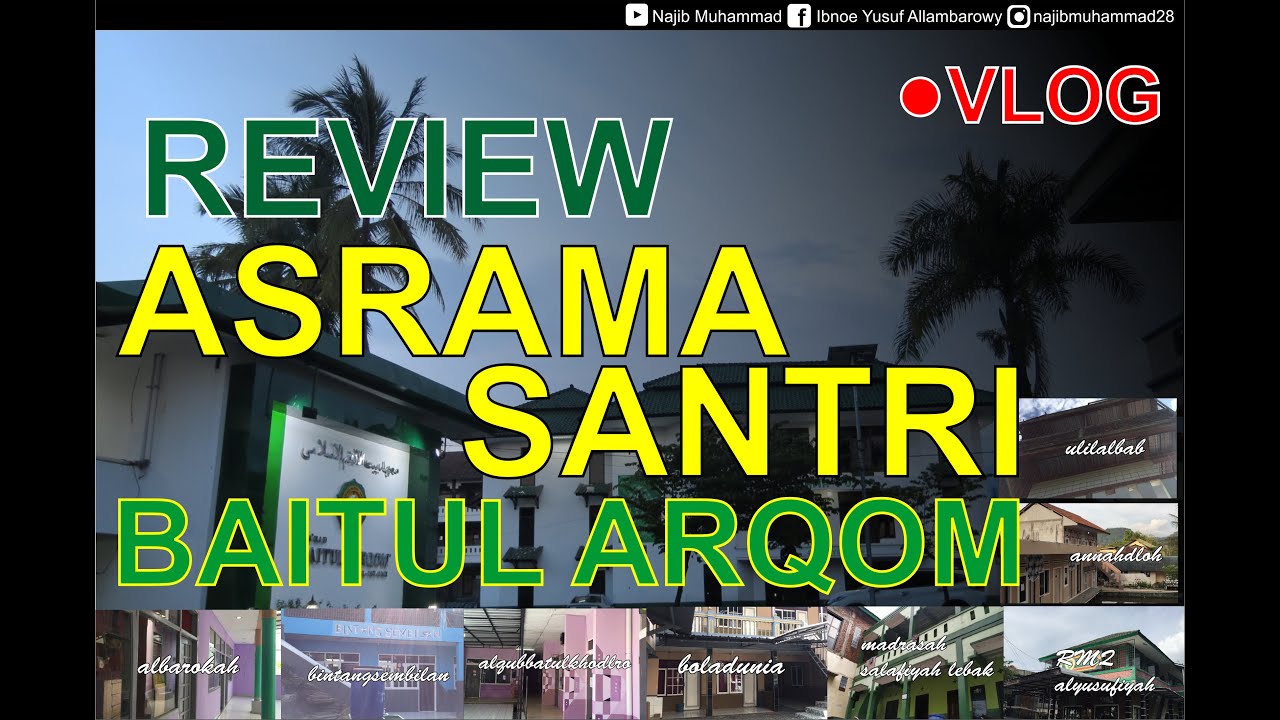 [VLOG] REVIEW ASRAMA SANTRI BAITUL ARQOM | Najib Muhammad Yusuf