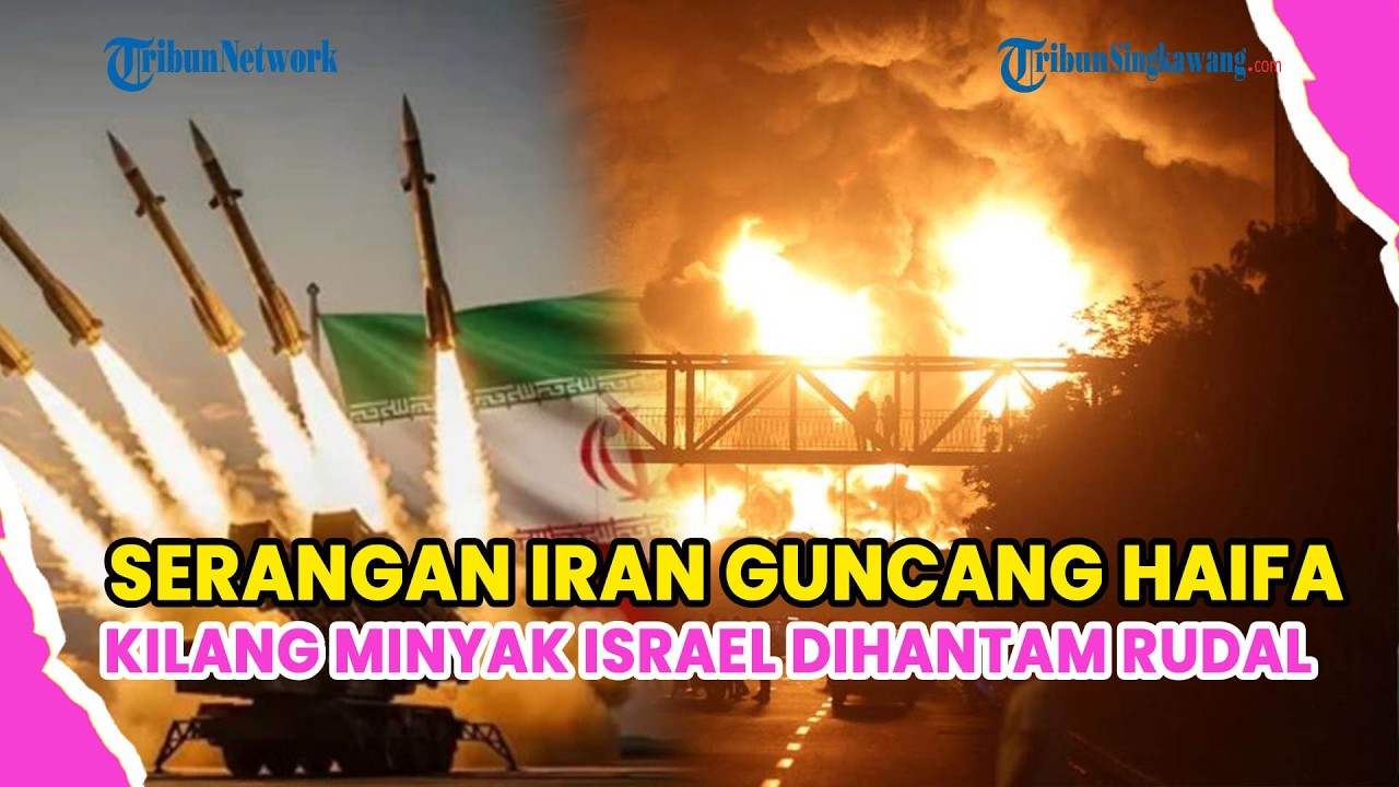 SERANGAN BESAR IRAN GUNCANG HAIFA! KILANG MINYAK HINGGA SITUS MILITER AS-ISRAEL DIHANTAM RUDAL