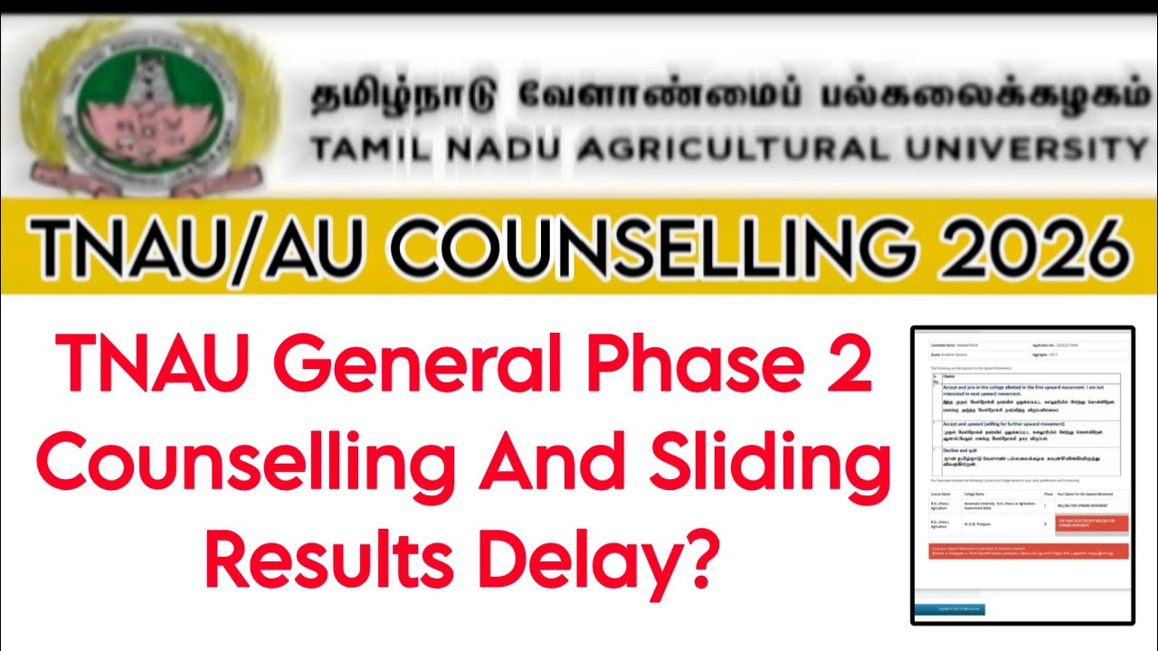 TNAU General Phase 2 Counselling And First Phase Sliding Results Delay??