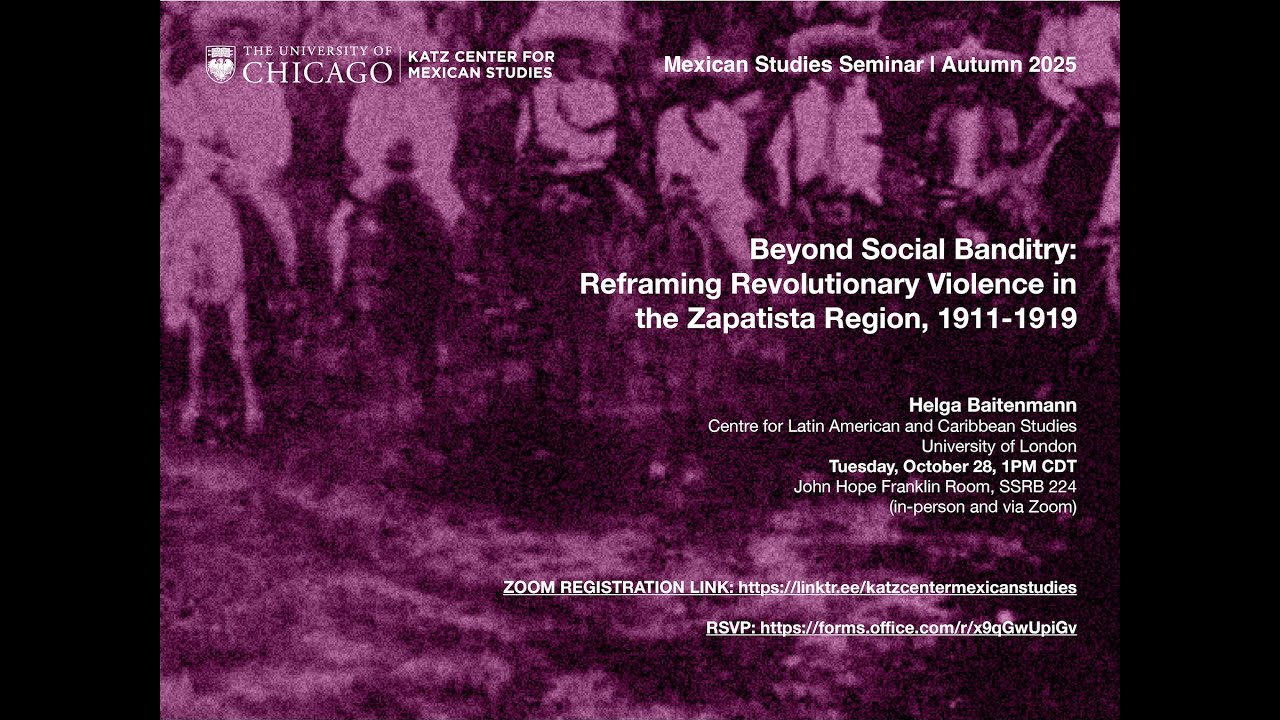 Beyond Social Banditry: Reframing Revolutionary Violence in the Zapatista Region, 1911-1919