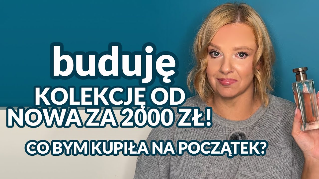 Co bym kupiła, budując kolekcję perfum od podstaw za 2000 zł?😮🤷‍♀️