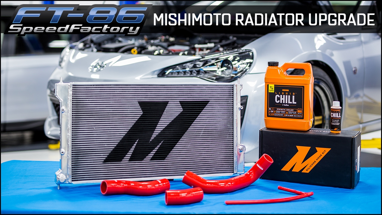 FT86SpeedFactory - Mishimoto Radiator Upgrade