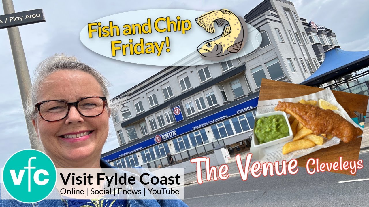 Fish and Chip Friday | Delicious Dining at The Venue Cleveleys