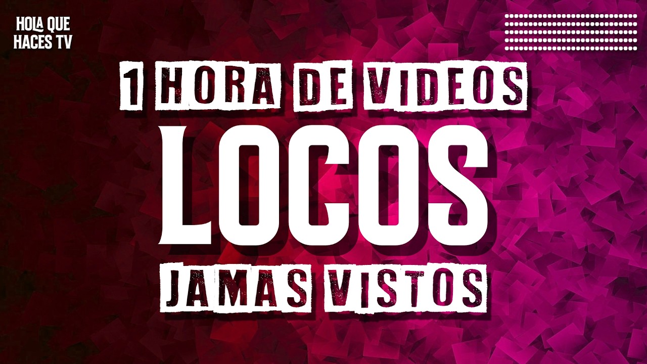 🎬🎬1HORA de Videos LOCOS que TE SORPRENDERAN.... ! ⏰😲
