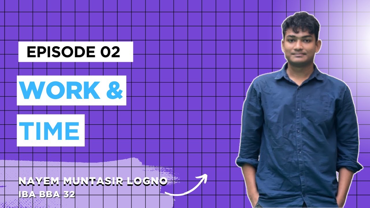 Work and Time | A-Z | Episode 2 | Quant math | Logno