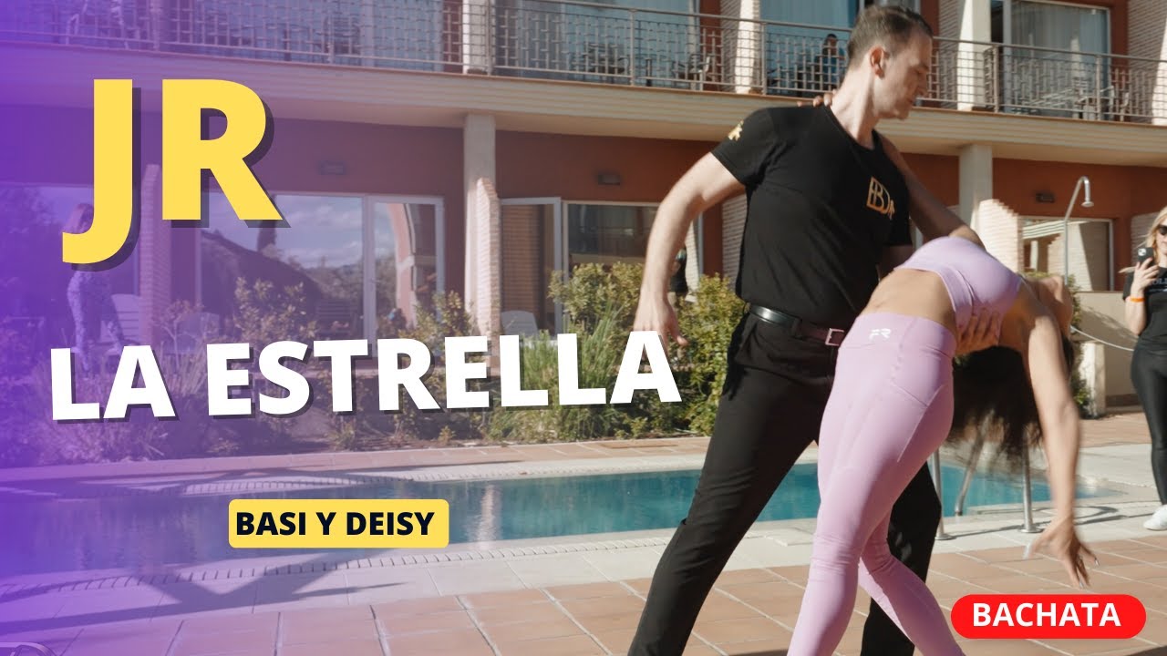 Jr -La Estrella BACHATA - BASI Y DEISY