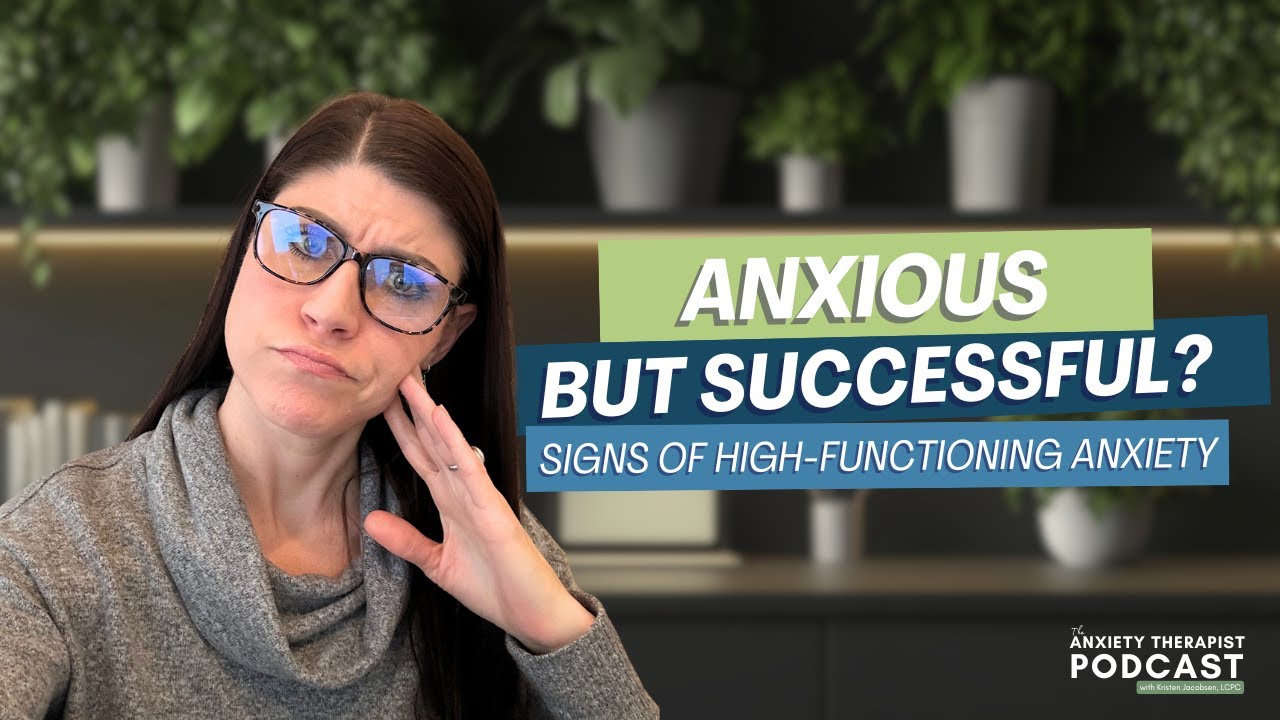 Anxious But Successful? Signs of High-Functioning Anxiety