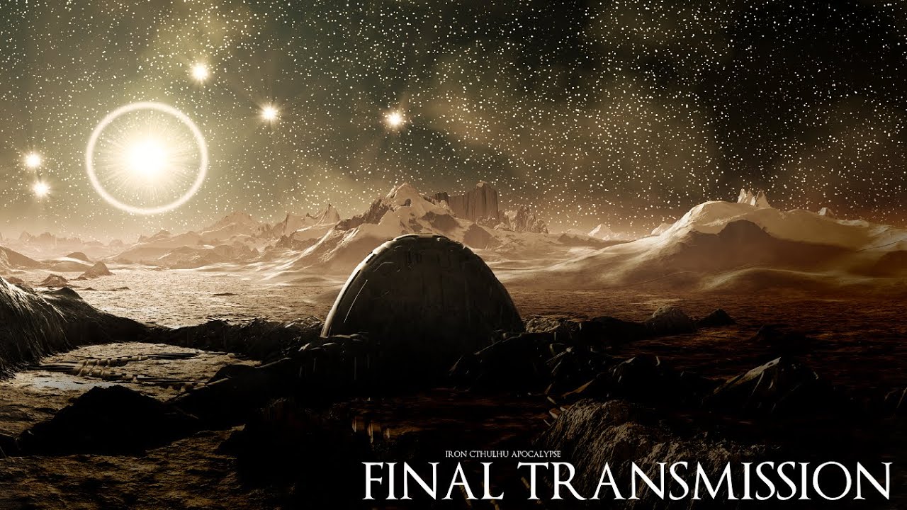 Final Transmission (Dark Ambient Hour)
