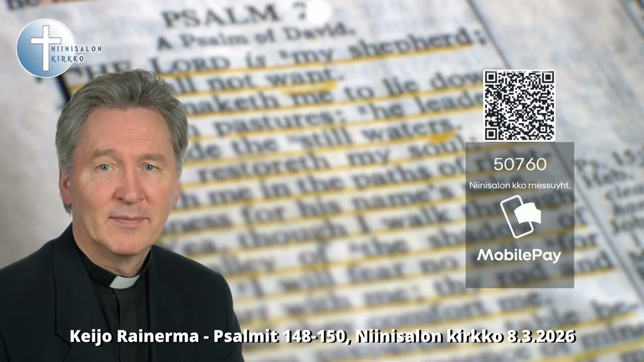 Keijo Rainerma - Psalmit 148-150, Niinisalon kirkko 8.3.2026