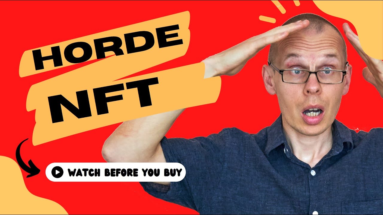 Watch this before you buy Horde NFT!
