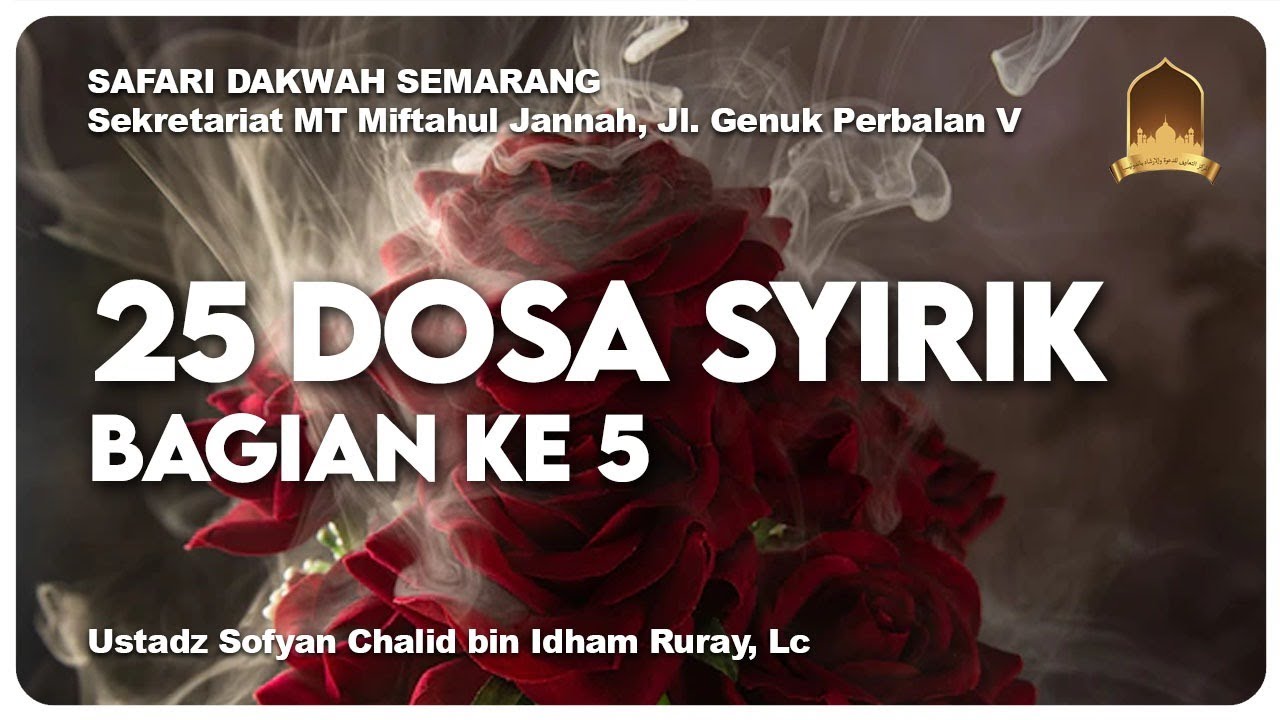 Bedah Buku: 25 Dosa Syirik (Bag. 5)