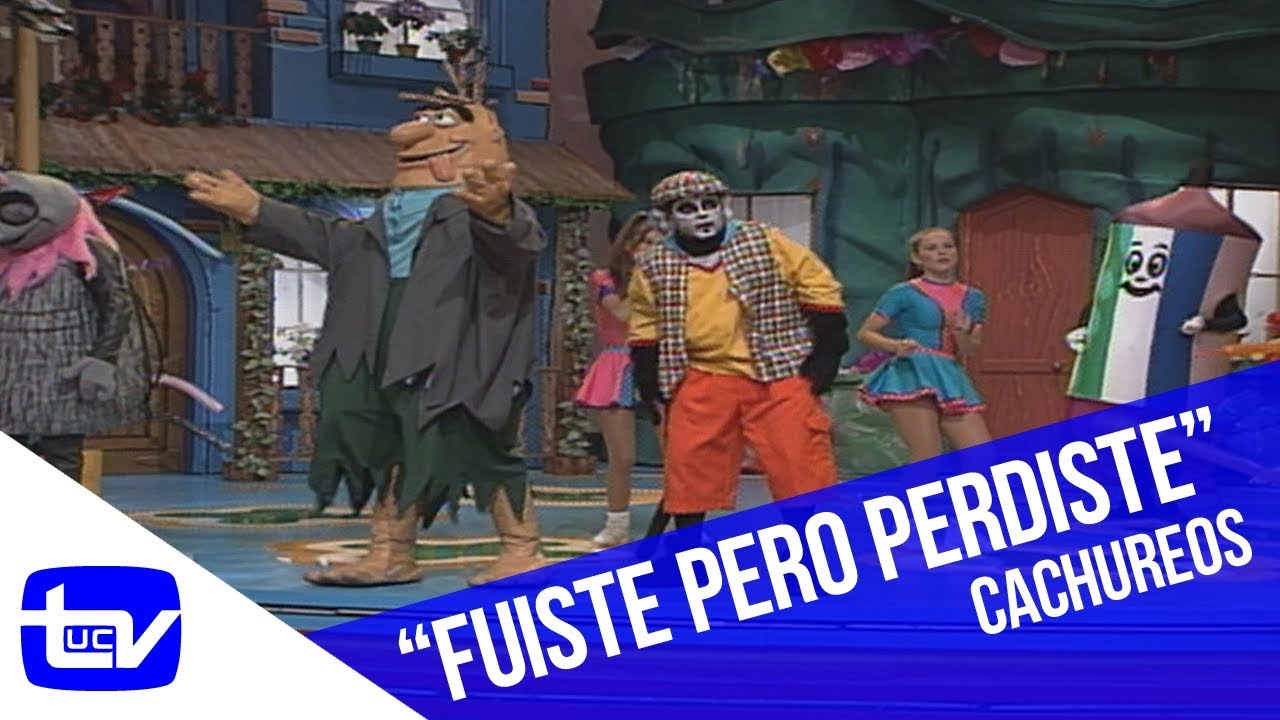Fuiste pero perdiste | Cachureos