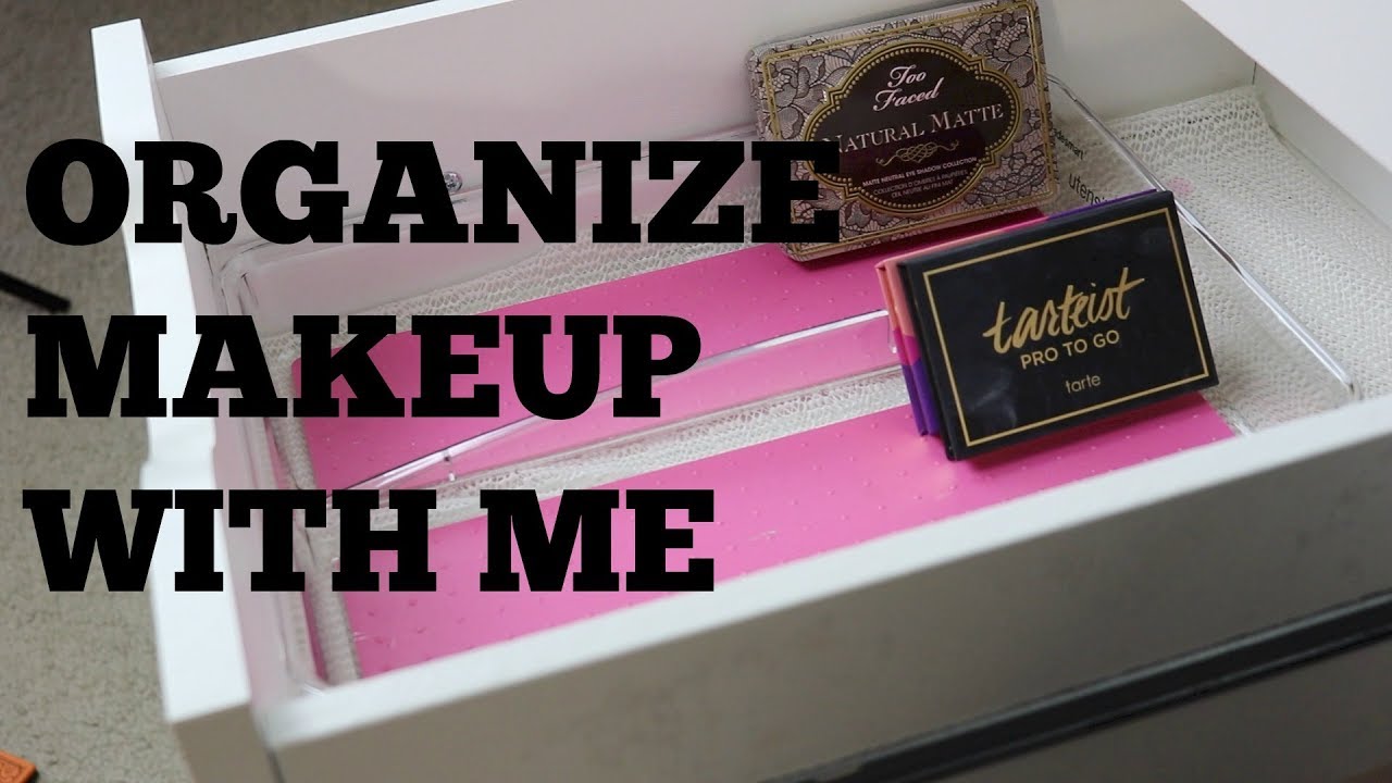 Let's Organize My Makeup!