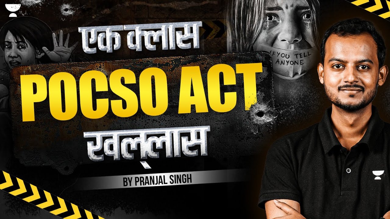 Ek Class POCSO Act Khallas | Pranjal Singh | Unacademy Judiciary