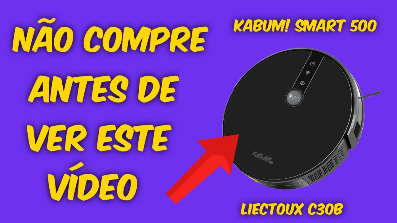 Robô Aspirador Kabum! Smart 500 - Liectroux C30B - VALE A PENA??? Review e Dicas!!!