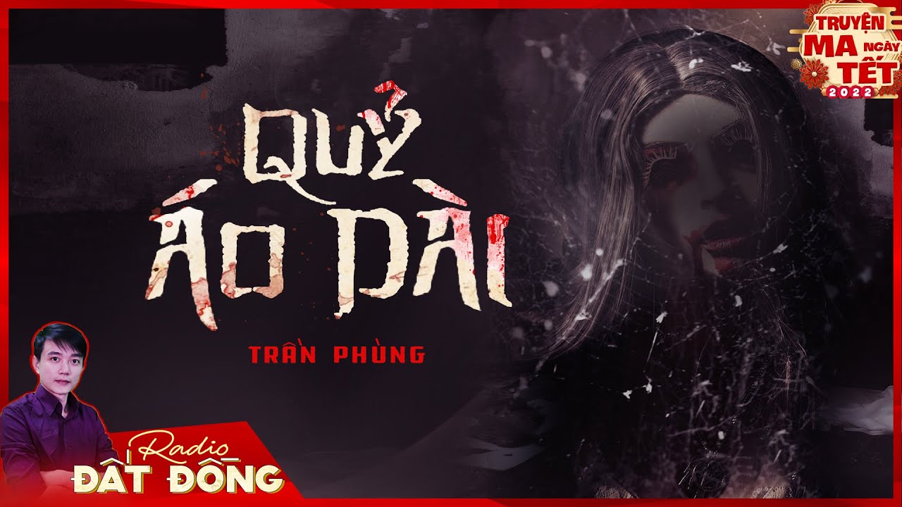 Truyện ma : QUỶ ÁO DÀI - Chuyện hồn ma phẫn uất vì bị khinh miệt ám ảnh chiếc áo dài | Tập 1/2