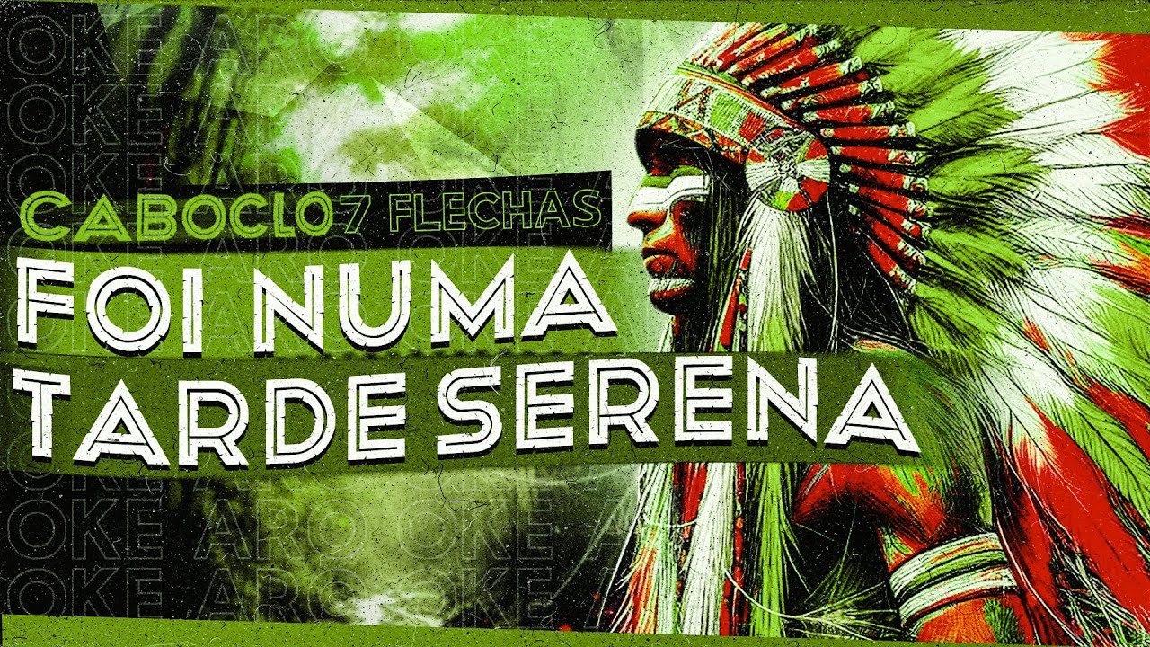 PONTO DE CABOCLO 7 FLECHAS - FOI NUMA TARDE SERENA