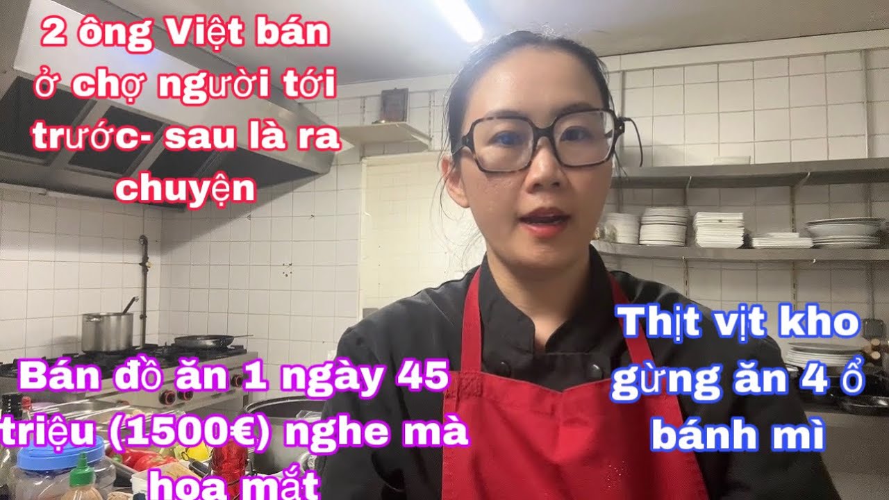 Thịt vịt kho gừng hết 4 ổ bánh mì/2 ông Việt quen nhau bán ở chợ và chuyện gì xảy ra/1 ngày 45 triệu