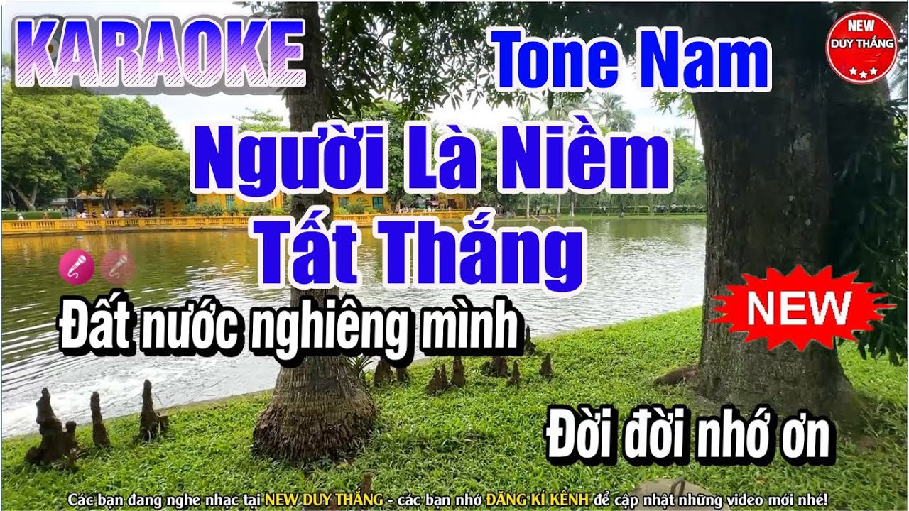 Karaoke Người Là Niềm Tin Tất Thắng Tone Nam - Duy Thắng