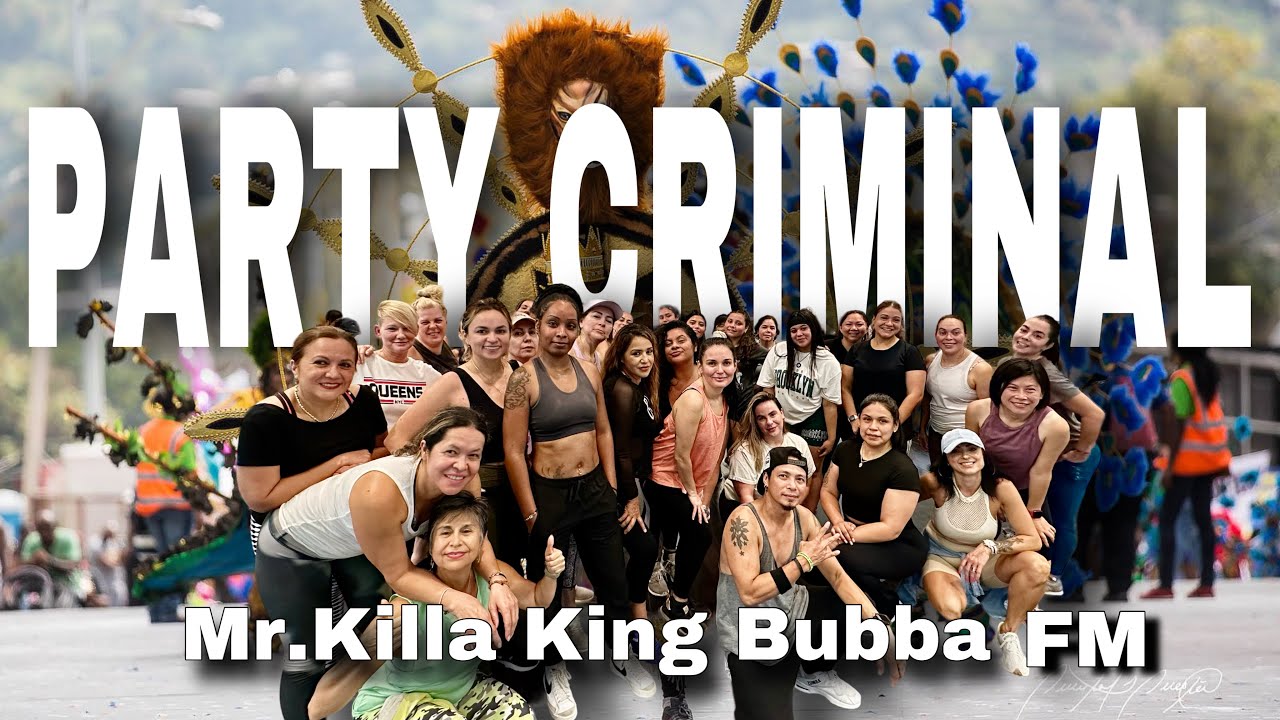 PARTY CRIMINAL | Mr. Killa | King Bubba FM | ZUMBA | Soca | Ny: ZIN JOEL